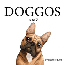 Load image into Gallery viewer, Paperback, Signed Copy, DOGGOS A to Z, A Pithy Guide to 26 Dog Breeds, SOFT COVER BOOK, FREE SHIPPING
